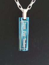 Load image into Gallery viewer, "Just for Today" Stainless Steel Pendant